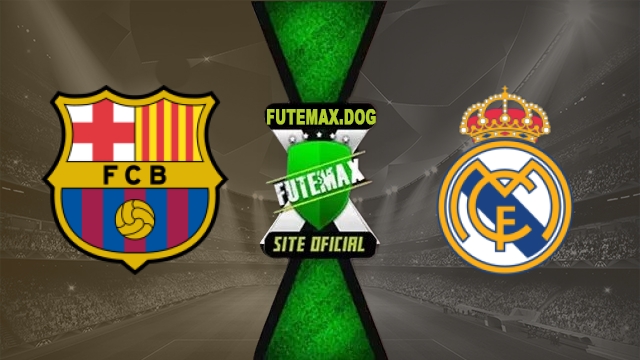 Assistir Barcelona x Real Madrid AO VIVO Online Grátis em HD 25/10/2026