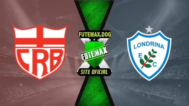Assistir CRB x Londrina AO VIVO Online Grátis em HD 24/10/2026