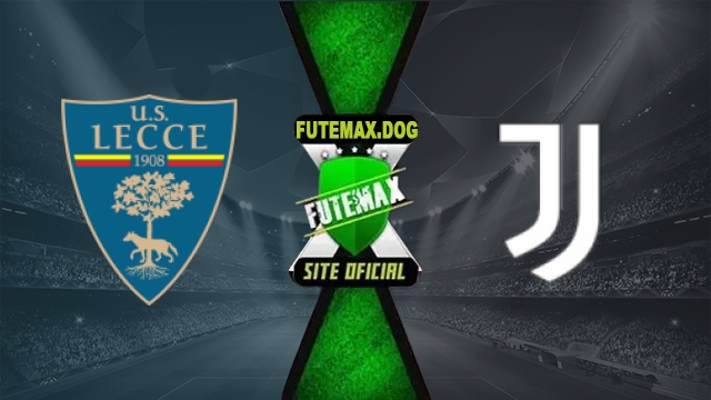 Assistir Lecce x Juventus AO VIVO Online Grátis em HD 25/10/2026