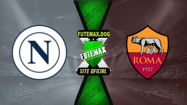 Assistir Napoli x AS Roma AO VIVO Online Grátis em HD 24/10/2026