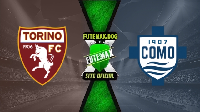 Assistir Torino x Como AO VIVO Online Grátis em HD 27/10/2026